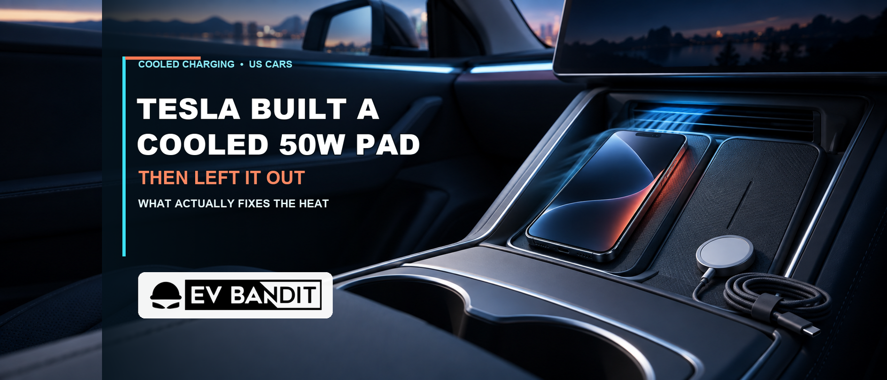 EV Bandit guide to Tesla's cooled 50W phone charger and heat-reducing wireless charging alternatives