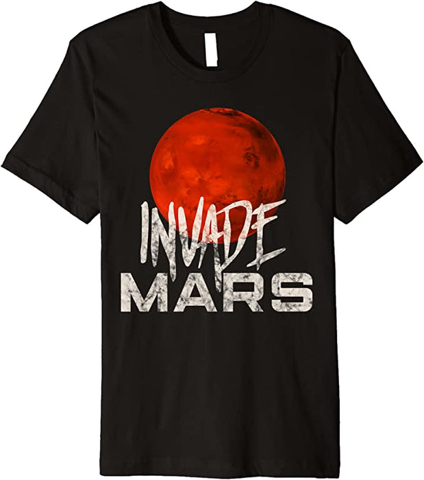 Invade Mars T-Shirt